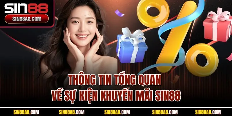 thong-tin-tong-quan-ve-su-kien-khuyen-mai-sin88